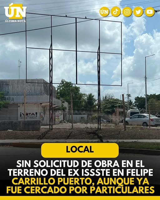Sin solicitud de obra en el terreno del ex ISSSTE en Felipe Carrillo Puerto, aunque ya fue cercado por particulares