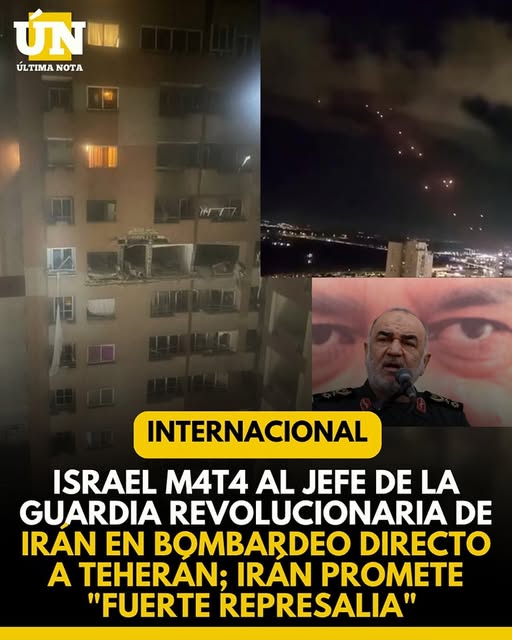 Israel m4t4 al jefe de la Guardia Revolucionaria de Irán en bombardeo directo a Teherán; Irán promete “fuerte represalia”