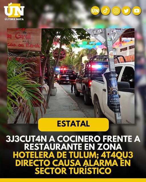 3j3cut4n a cocinero frente a restaurante en zona hotelera de Tulum; 4t4qu3 directo causa alarma en sector turístico