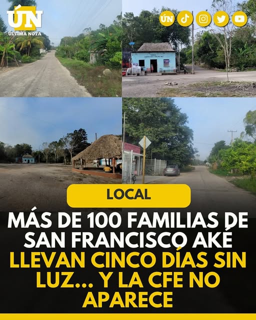 Más de 100 familias de San Francisco Aké llevan cinco días sin luz… y la CFE no aparece