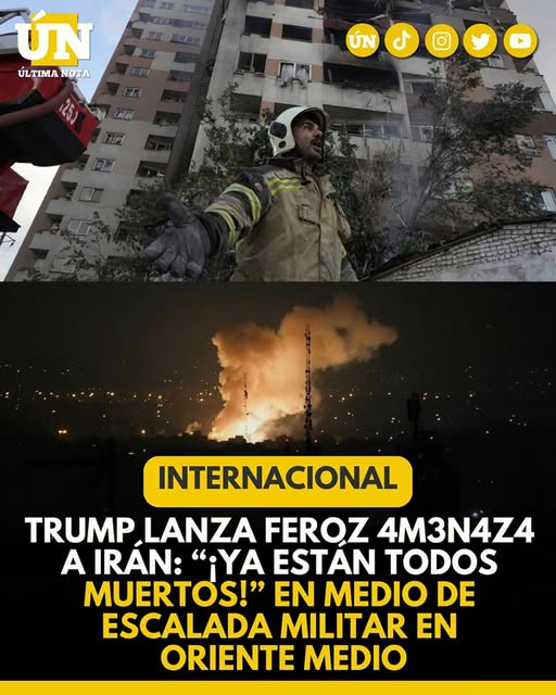 Trump lanza feroz 4m3n4z4 a Irán: “¡Ya están todos mu3rt0s!” en medio de escalada militar en Oriente Medio