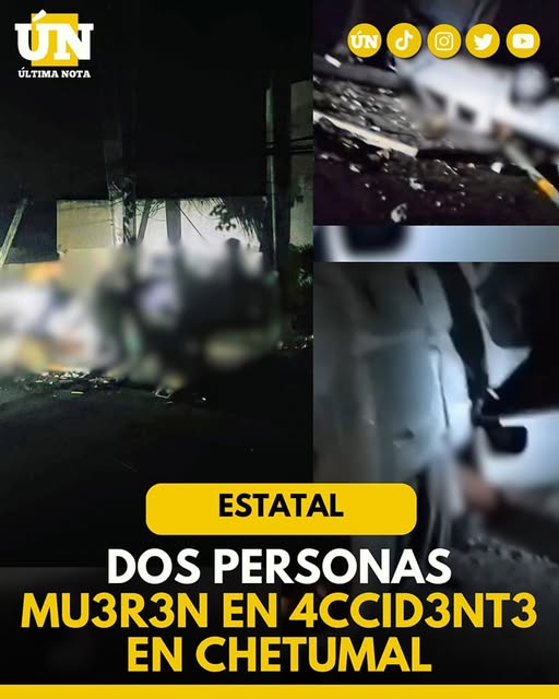 Dos personas mu3r3n en 4ccid3nt3 en Chetumal