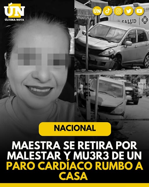 Maestra se retira de clases por malestar y f4ll3c3 camino a casa