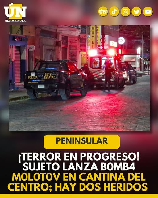 ¡Terror en Progreso! Sujeto lanza b0mb4 m0l0t0v en cantina del centro; hay dos heridos
