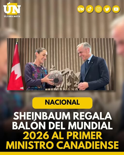 Sheinbaum regala balón del Mundial 2026 al primer ministro canadiense