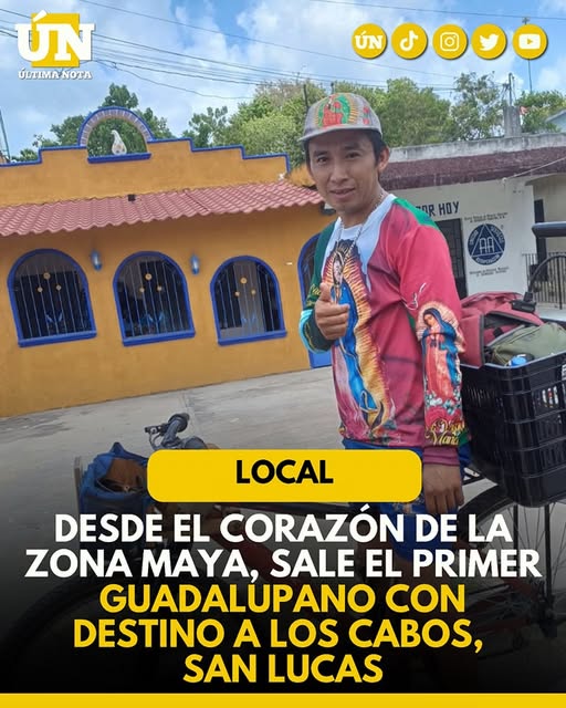 Desde el corazón de la Zona Maya, sale el primer guadalupano con destino a los Cabos, San Lucas