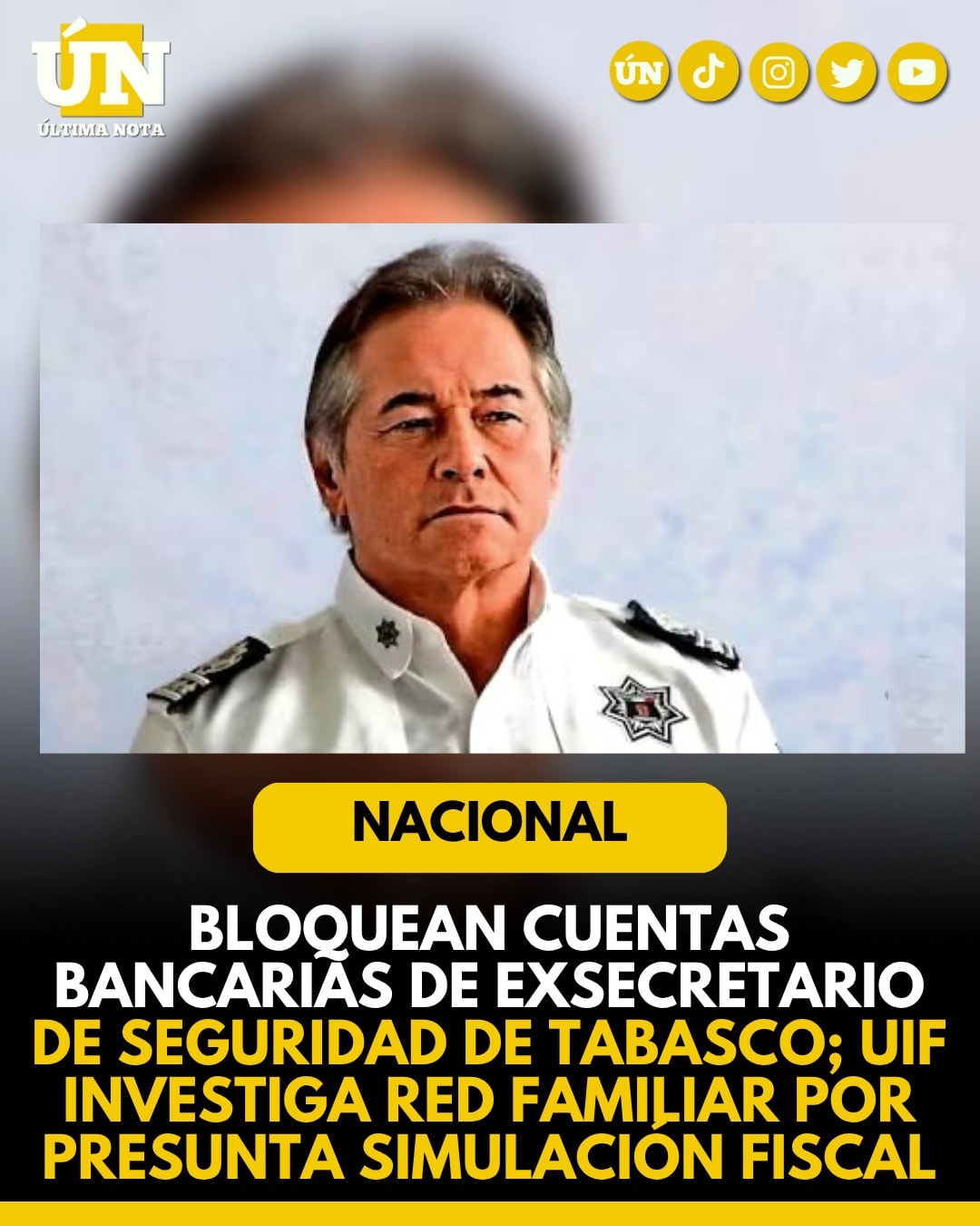 Bloquean cuentas bancarias de exsecretario de Seguridad de Tabasco; UIF investiga red familiar por presunta simulación fiscal