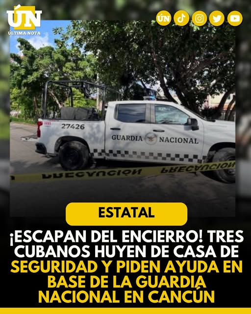 ¡Escapan del encierro! Tres cubanos huyen de casa de seguridad y piden ayuda en base de la Guardia Nacional en Cancún