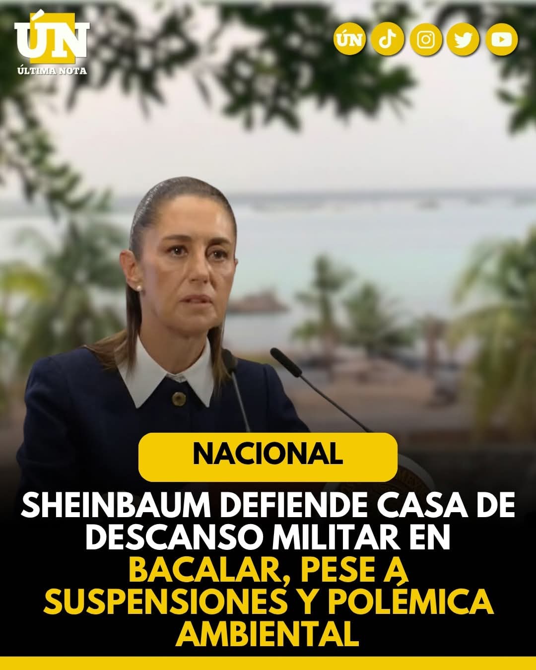 Sheinbaum defiende casa de descanso militar en Bacalar, pese a suspensiones y polémica ambiental.