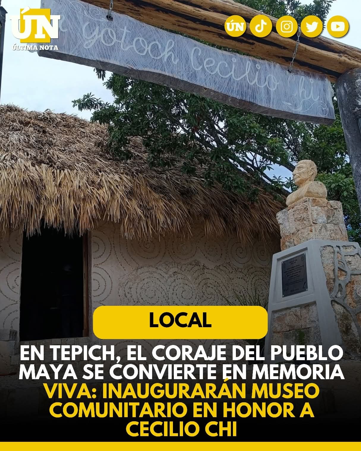 En Tepich, el coraje del pueblo maya se convierte en memoria viva: inaugurarán museo comunitario en honor a Cecilio Chi.