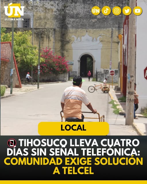 Tihosuco lleva cuatro días sin señal telefónica: comunidad exige solución a Telcel