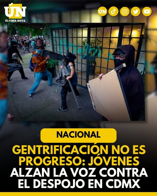 Gentrificación no es progreso, es despojo: Jóvenes protestan en CDMX y estalla el debate sobre expulsión y privilegios