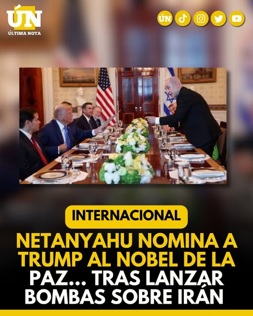 Netanyahu nomina a Trump al Nobel de la Paz… tras lanzar b0mb4s sobre Irán