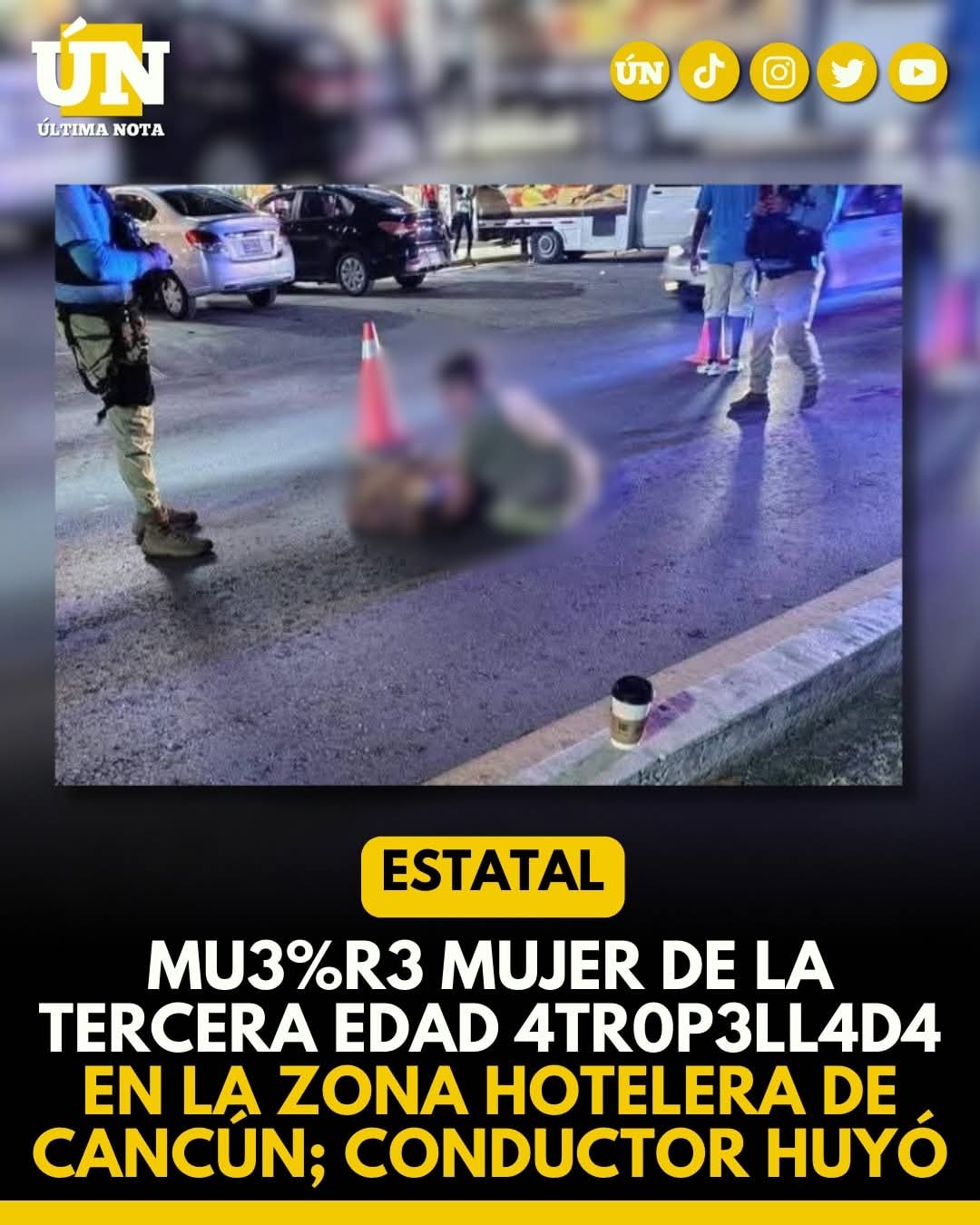 Mu3%r3 mujer de la tercera edad 4tr0p3ll4d4 en la Zona Hotelera de Cancún; conductor huyó.