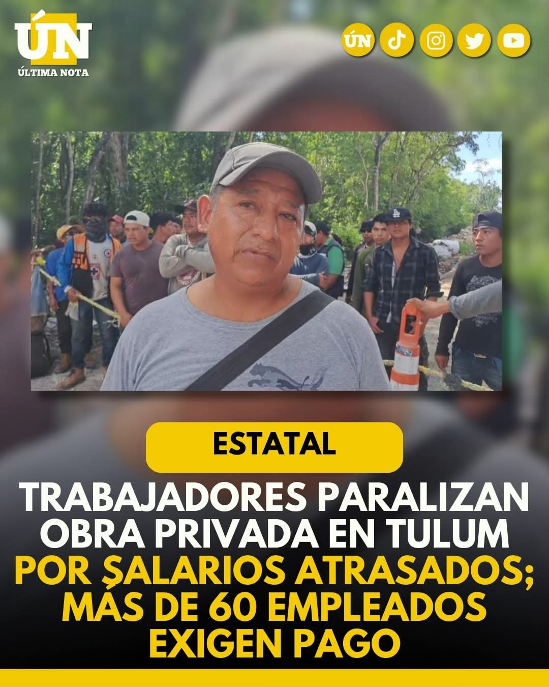 Trabajadores paralizan obra privada en Tulum por salarios atrasados; más de 60 empleados exigen pago.