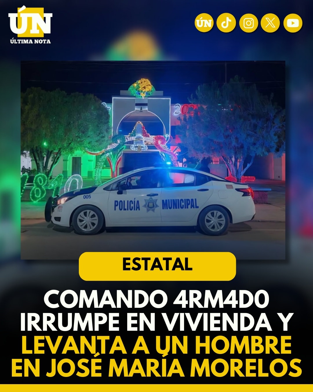Comando 4rm4d0 irrumpe en vivienda y levanta a un hombre en José María Morelos.