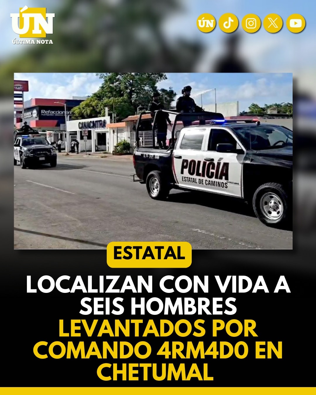 Localizan con vida a seis hombres levantados por comando 4rm4d0 en Chetumal.