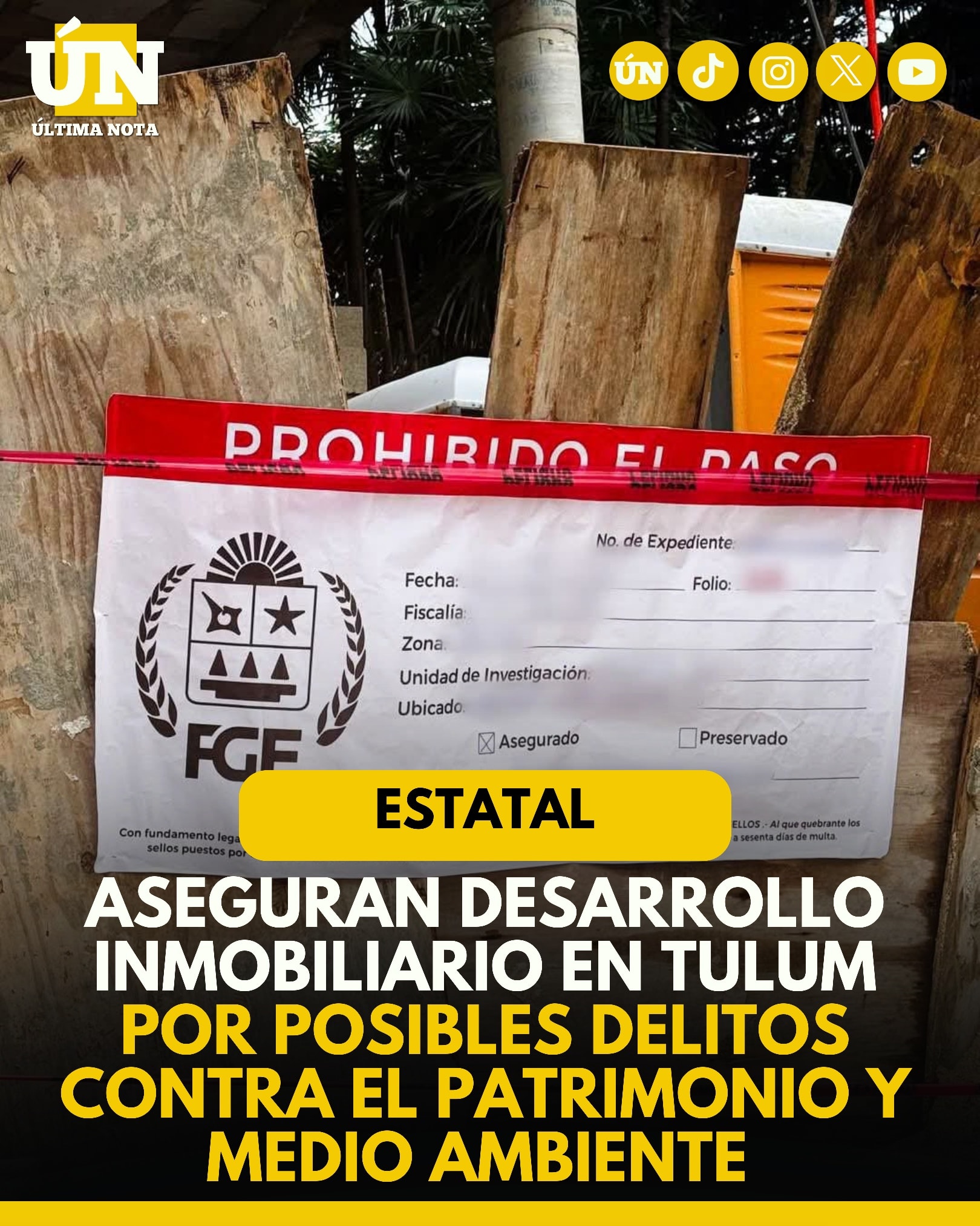Aseguran desarrollo inmobiliario en Tulum por posibles delitos contra el patrimonio y medio ambiente.