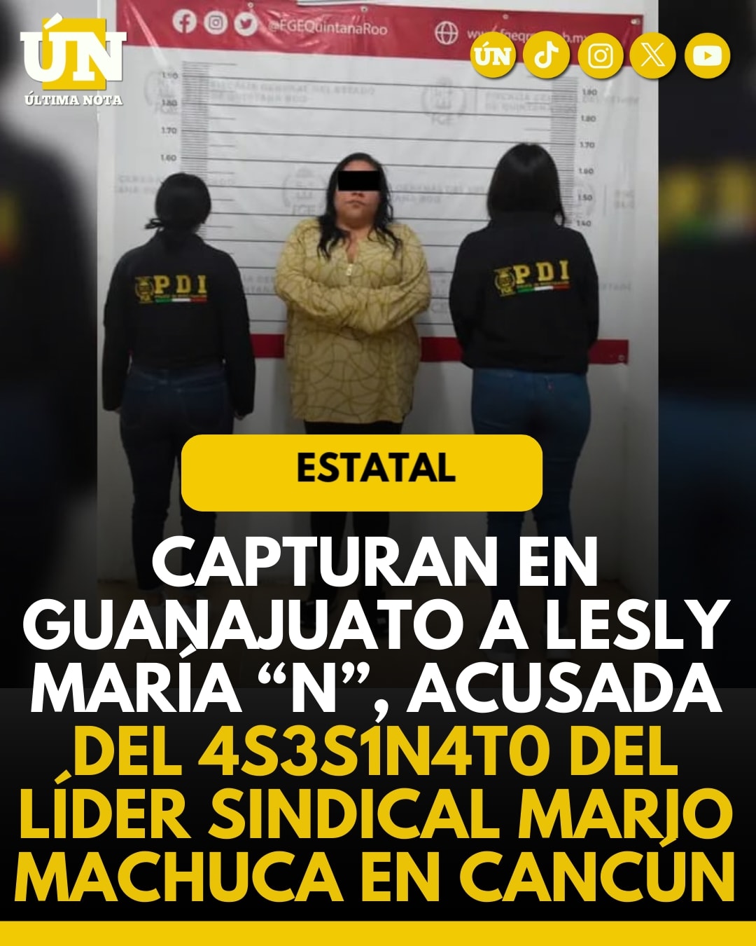 Capturan en Guanajuato a Lesly María “N”, acusada del 4s3s1n4t0 del líder sindical Mario Machuca en Cancún.