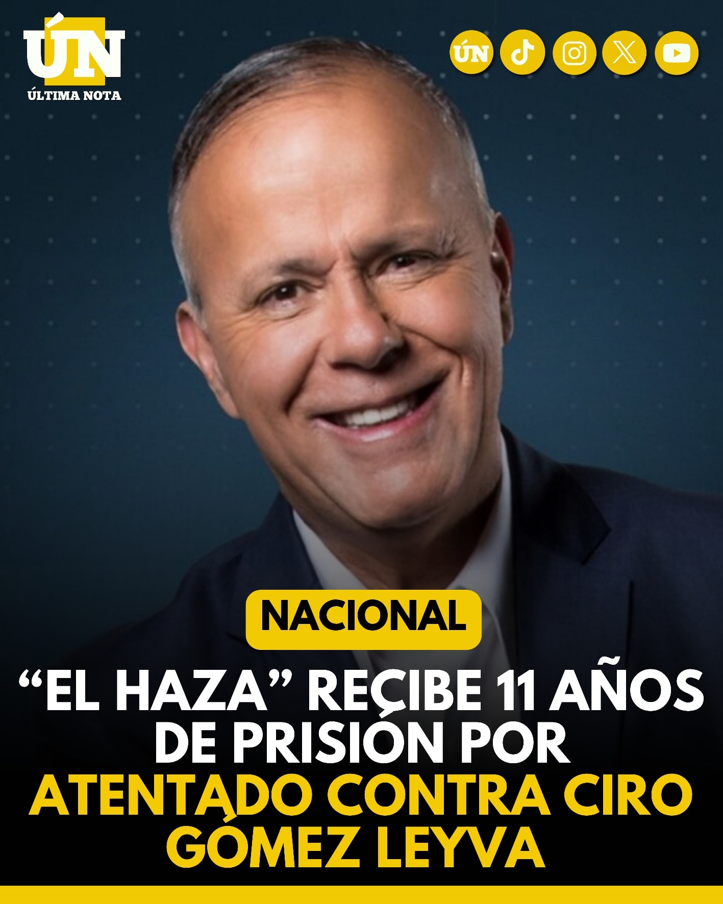 “El Haza” recibe 11 años de prisión por atentado contra Ciro Gómez Leyva.