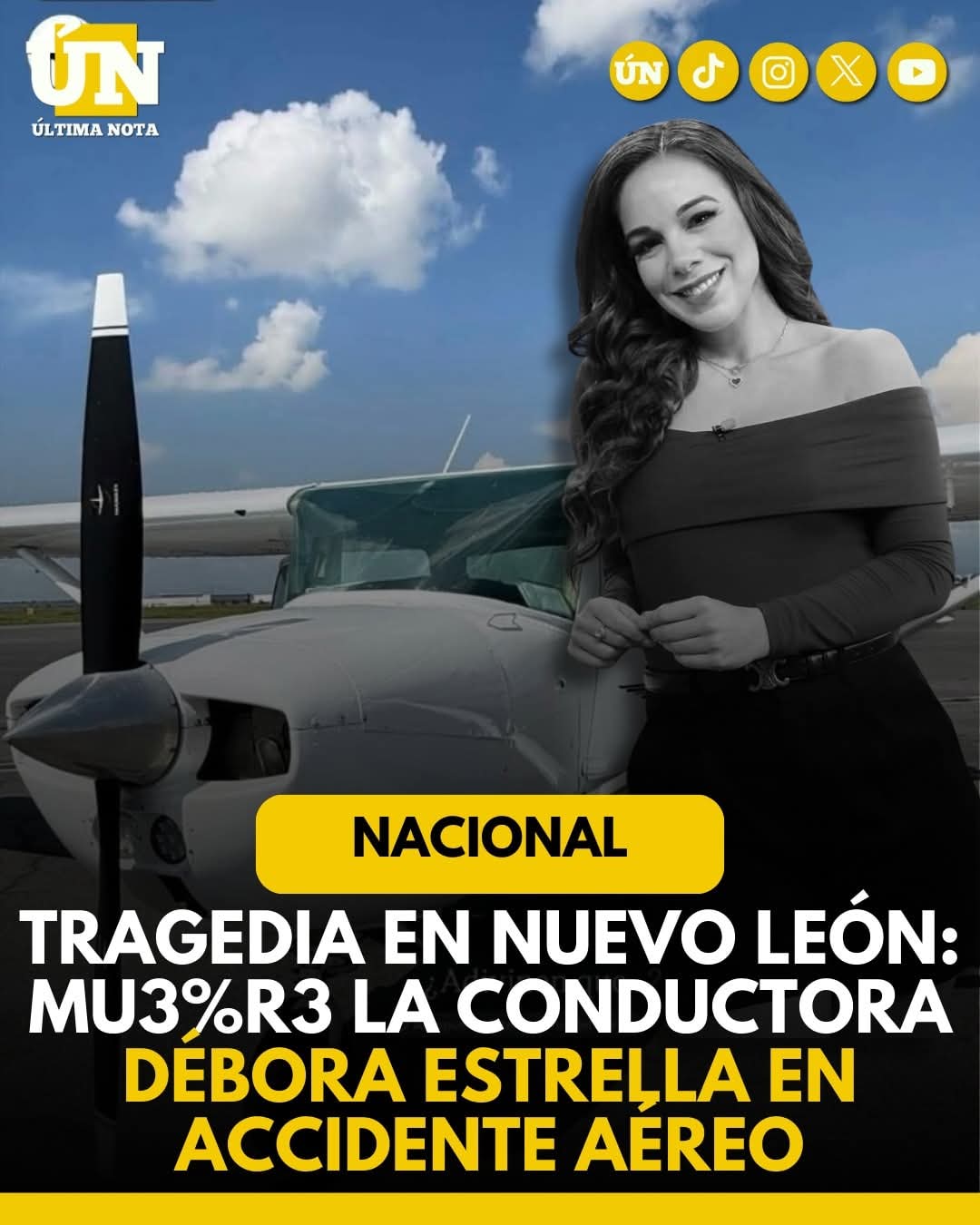 Tragedia en Nuevo León: mu3%r3 la conductora Débora Estrella en accidente aéreo.