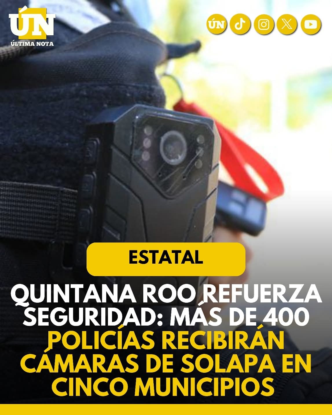 Quintana Roo refuerza seguridad: más de 400 policías recibirán cámaras de solapa en cinco municipios.