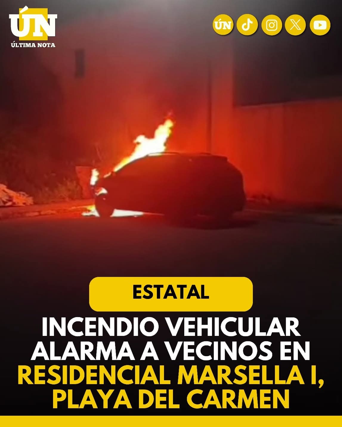 Incendio vehicular alarma a vecinos en Residencial Marsella I, Playa del Carmen.