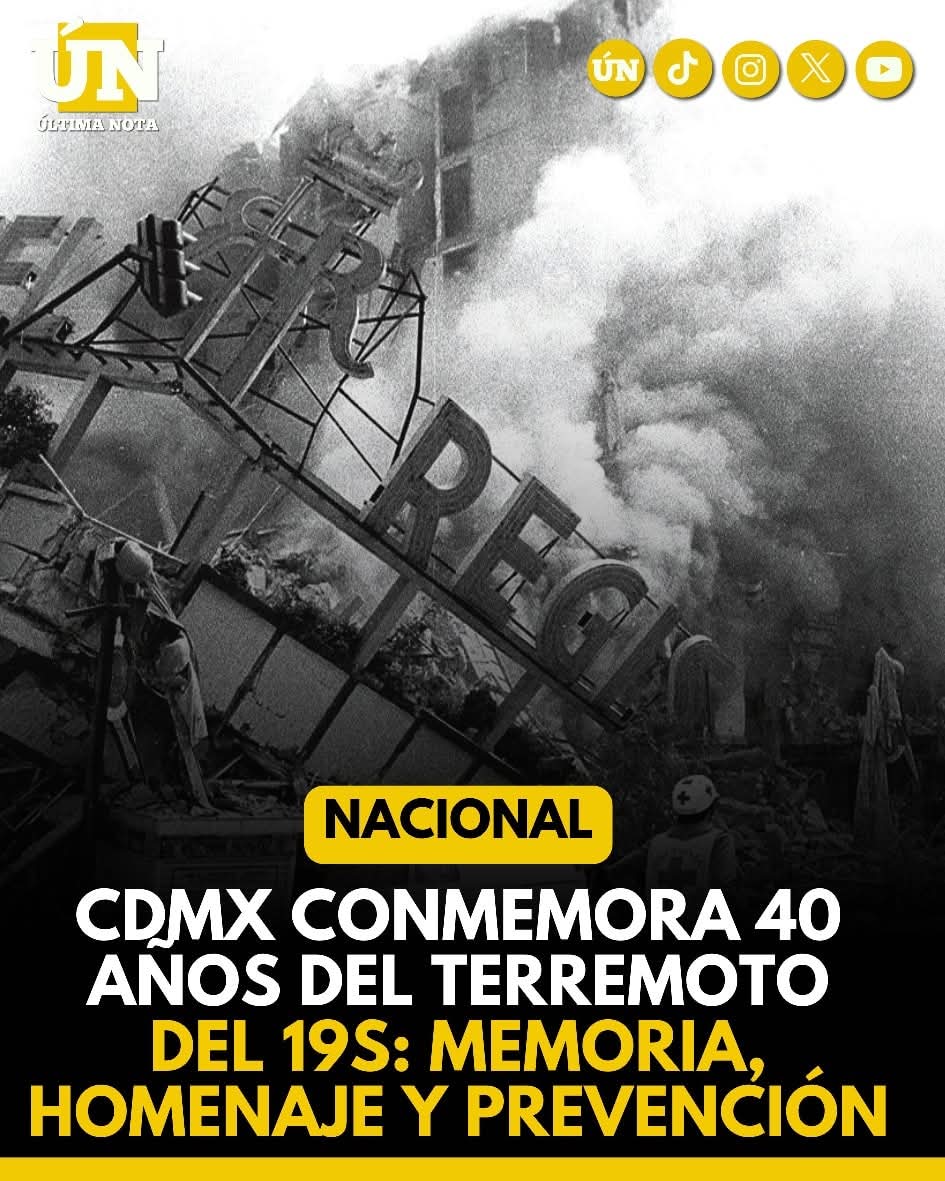 CDMX conmemora 40 años del terremoto del 19S: memoria, homenaje y prevención.