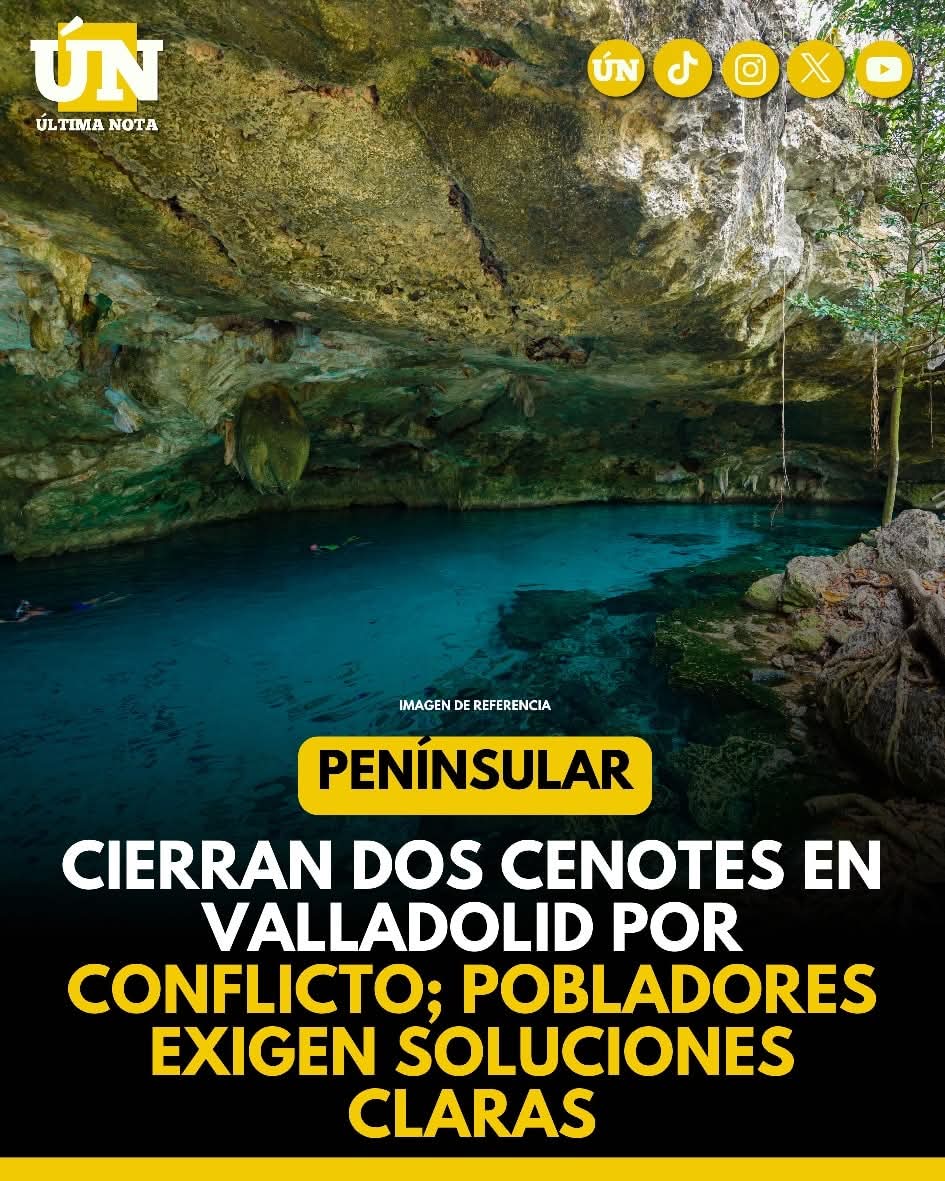 Cierre de dos cenotes en Valladolid afecta turismo; pobladores exigen soluciones claras.