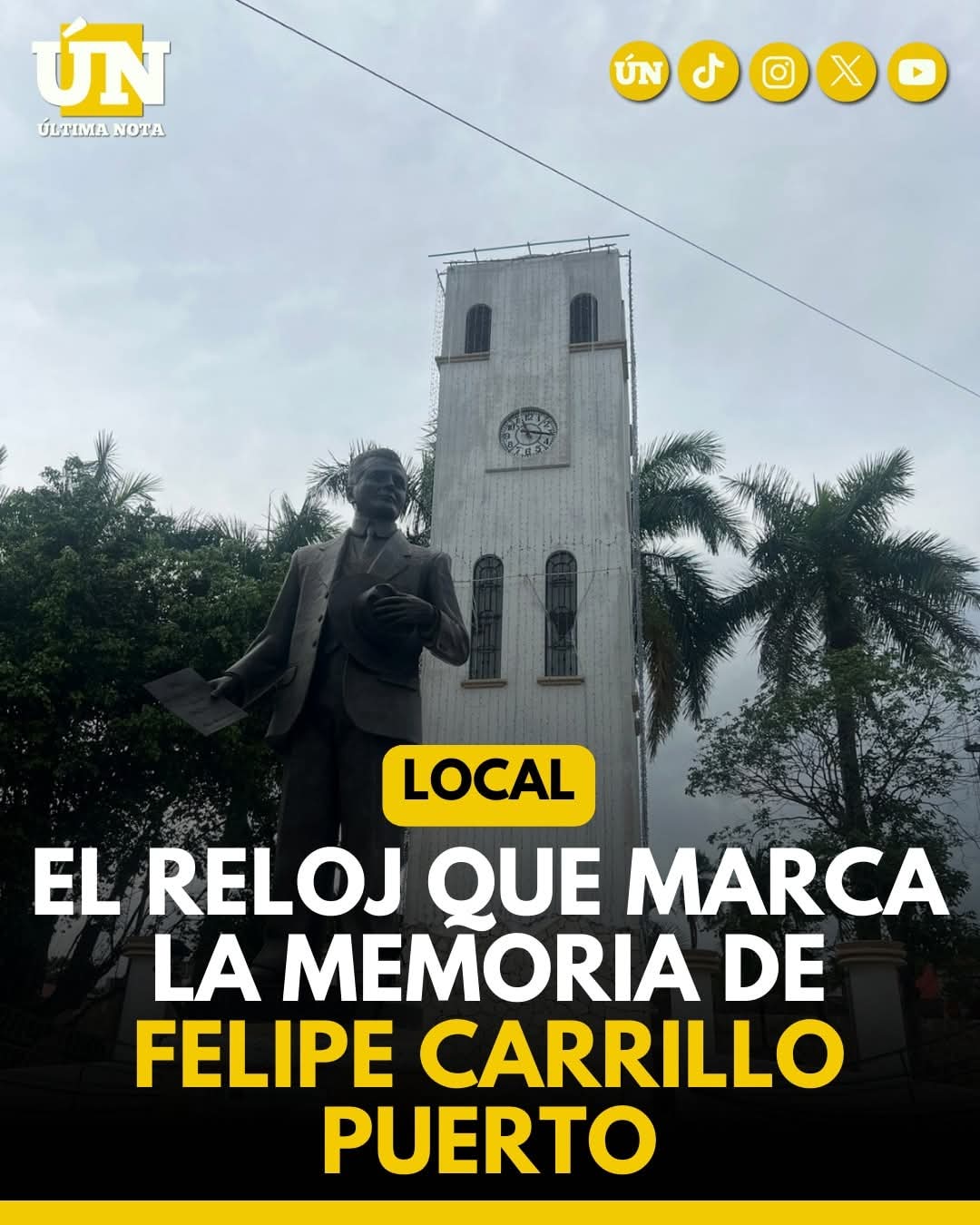 El reloj que marca la memoria de Felipe Carrillo Puerto.