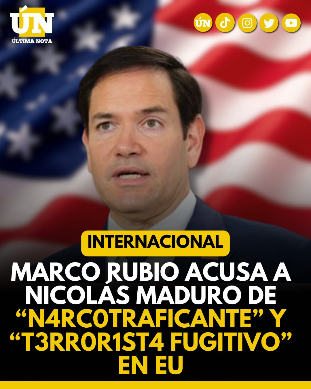 Marco Rubio acusa a Nicolás Maduro de “n4rc0tr4f1c4nt3” y “t3rr0r1st4 fugitivo” en EU.