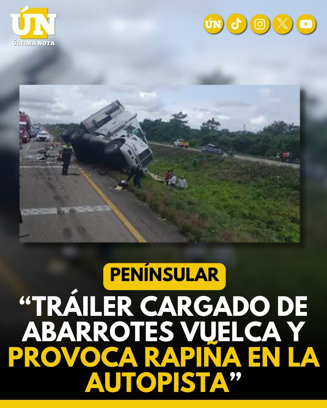 “Tráiler cargado de abarrotes vuelca y provoca rapiña en la autopista”.