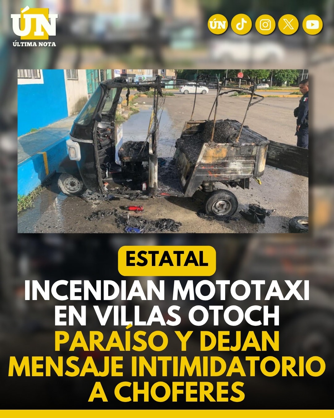 Incendian mototaxi en Villas Otoch Paraíso y dejan mensaje intimidatorio a choferes