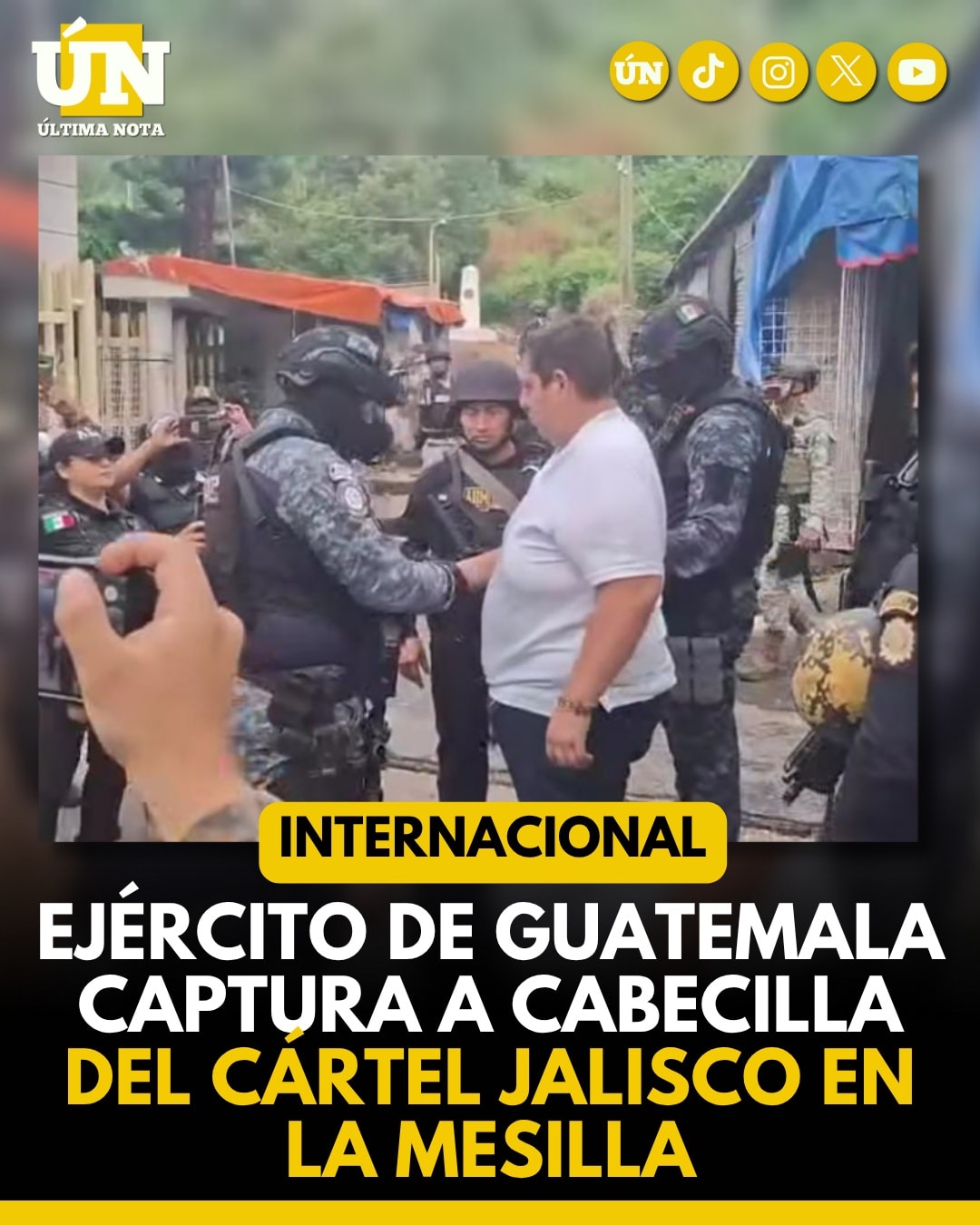 Ejército de Guatemala captura a cabecilla del Cártel Jalisco en La Mesilla.