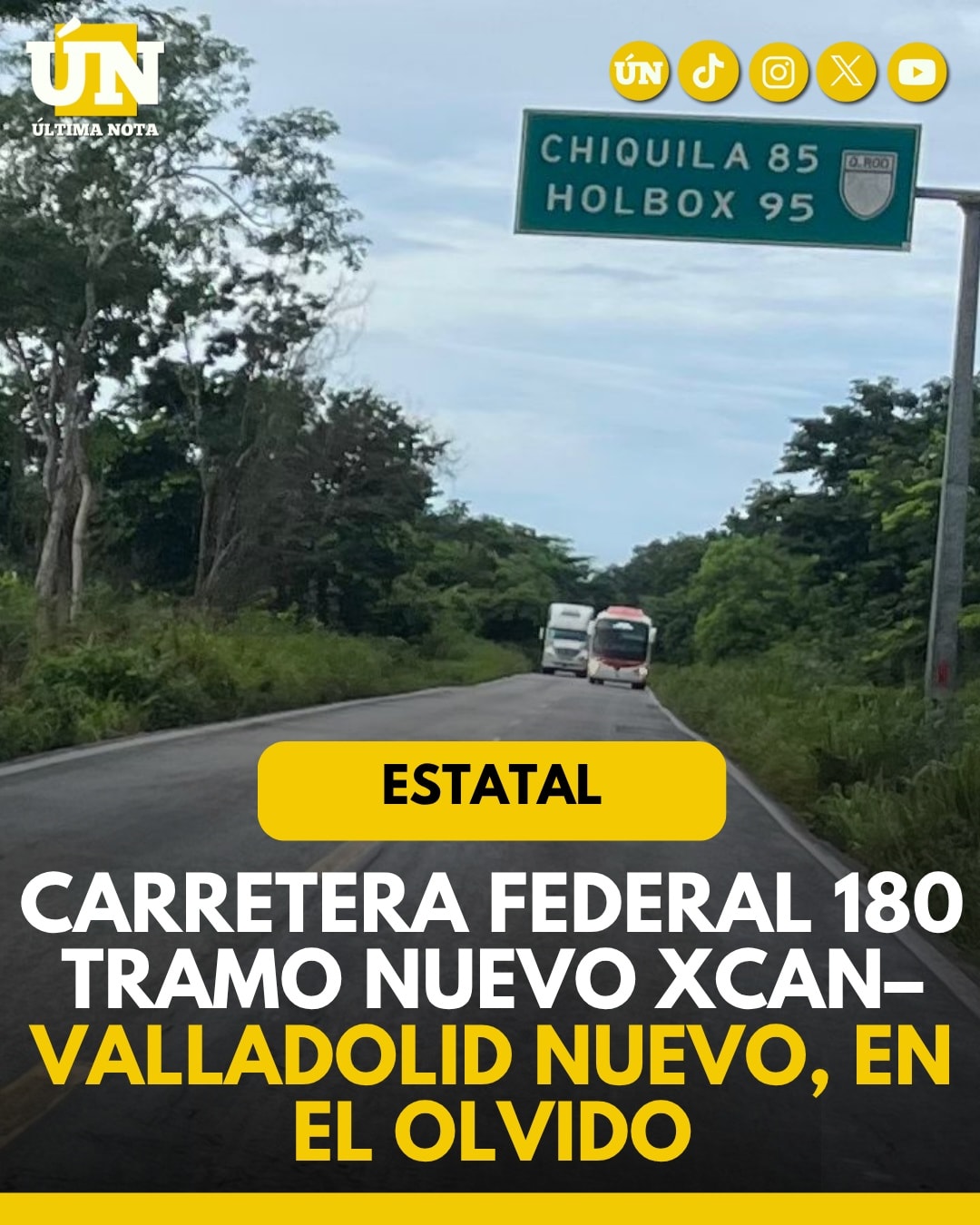 Carretera federal 180 tramo Nuevo Xcan–Valladolid Nuevo, en el olvido