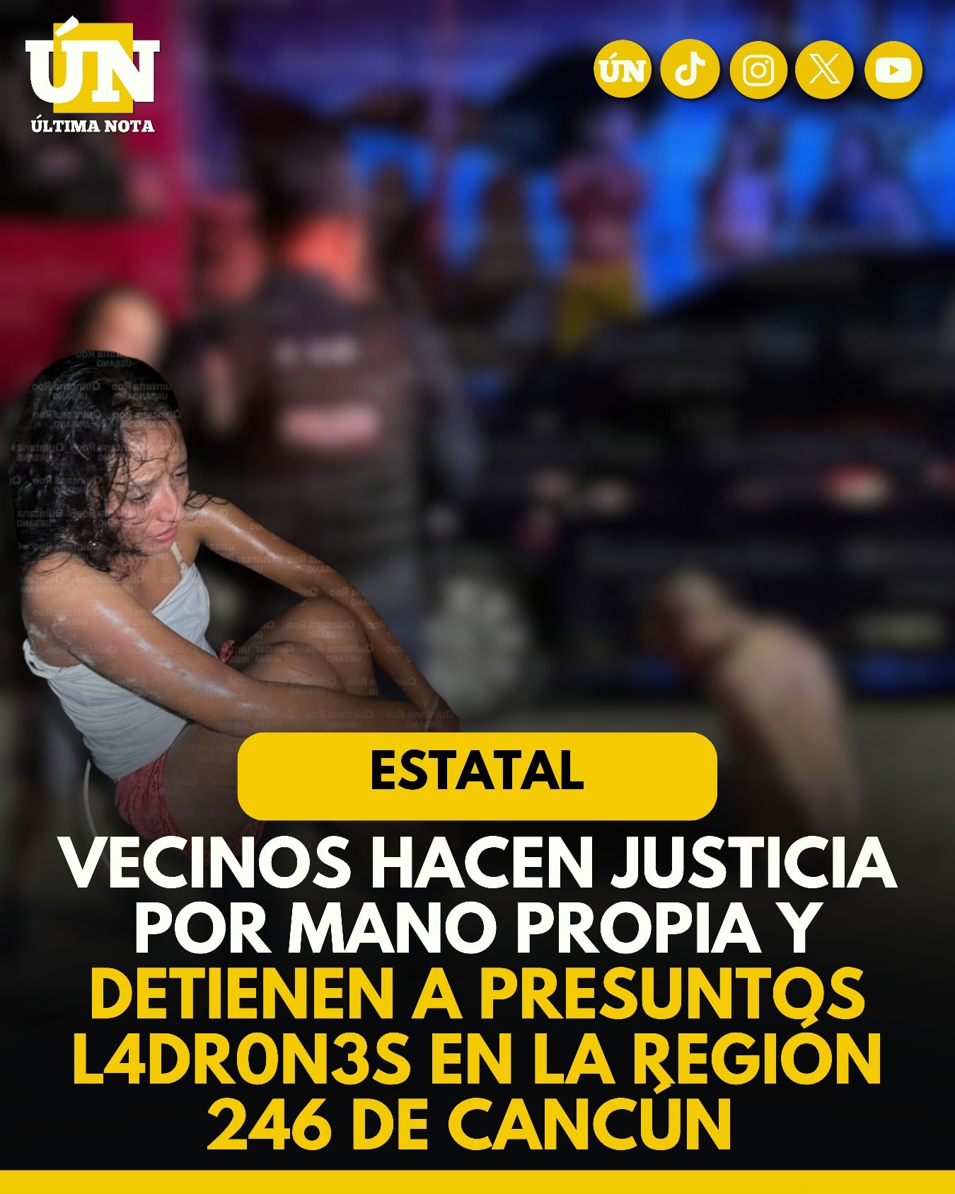 Vecinos hacen justicia por mano propia y detienen a presuntos ladrones en la Región 246 de Cancún.