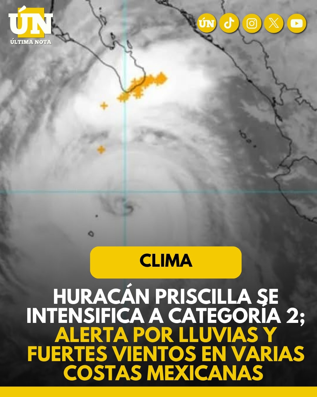 Huracán Priscilla se intensifica a categoría 2; alerta por lluvias y fuertes vientos en varias costas mexicanas.