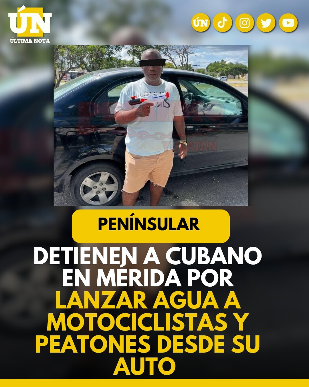 Detienen a cubano en Mérida por lanzar agua a motociclistas y peatones desde su auto.