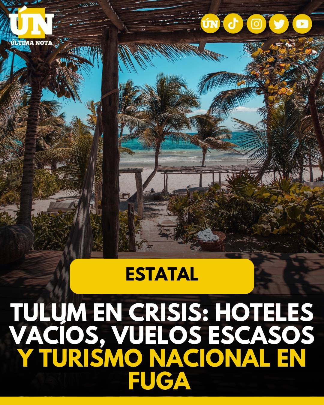 Tulum en crisis: hoteles vacíos, vuelos escasos y turismo nacional en fuga.