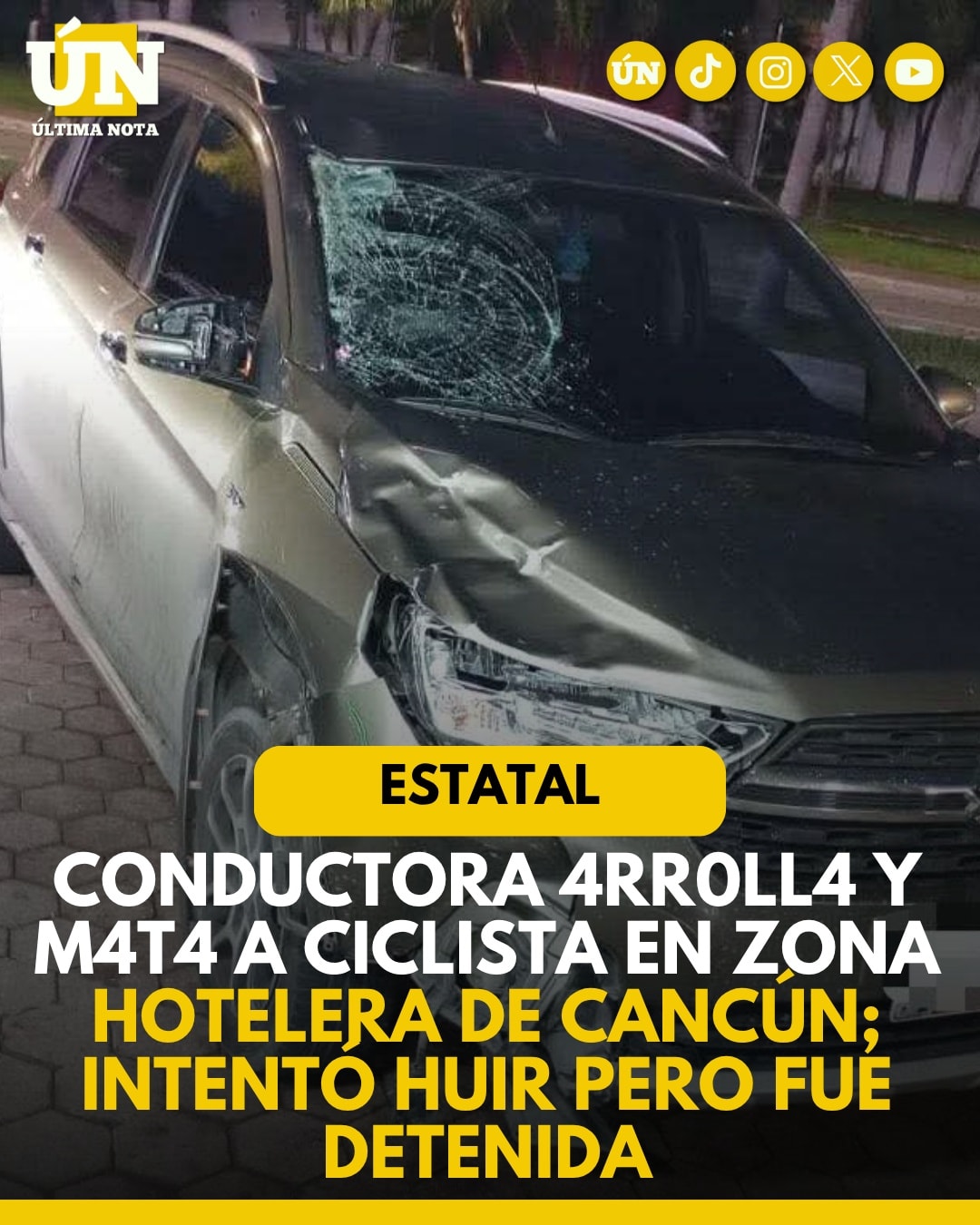 Conductora 4rr0ll4 y m4t4 a ciclista en Zona Hotelera de Cancún; intentó huir pero fue detenida.