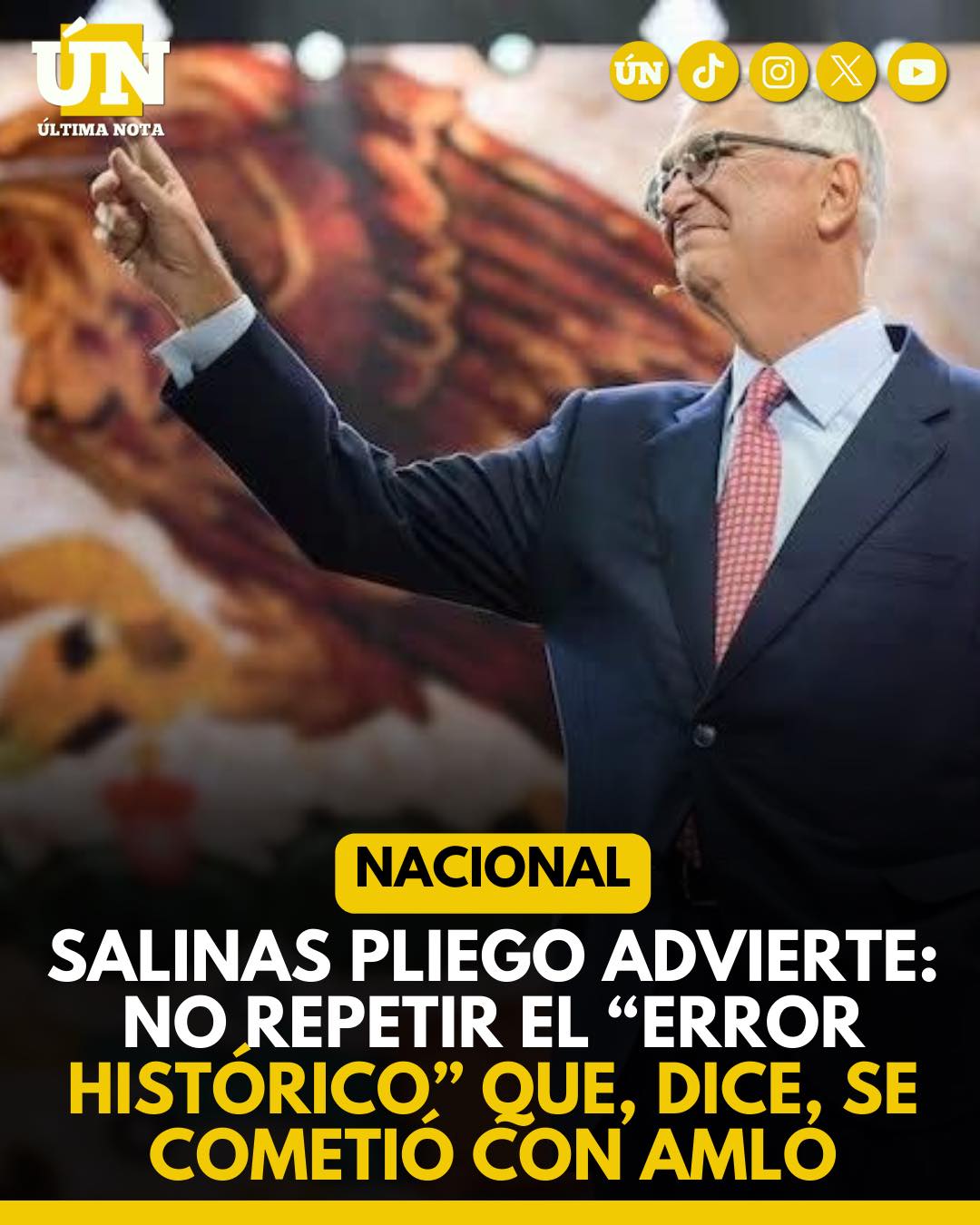 Salinas Pliego advierte: no repetir el “error histórico” que, dice, se cometió con AMLO.