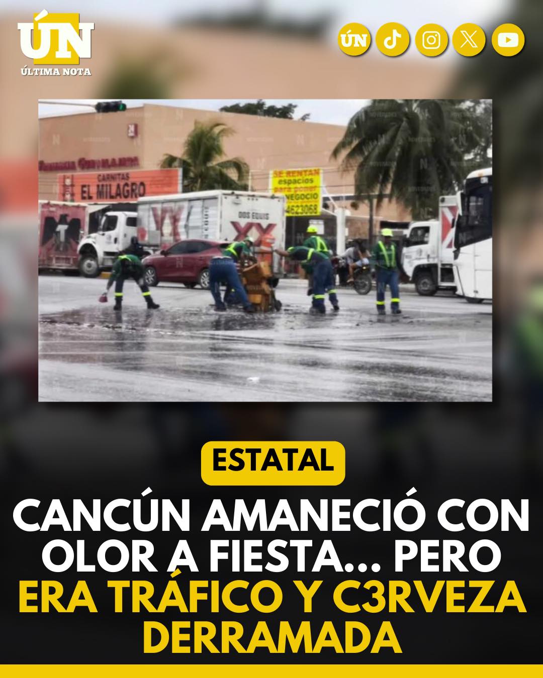Cancún amaneció con olor a fiesta… pero era tráfico y c3rvez4 derramada.