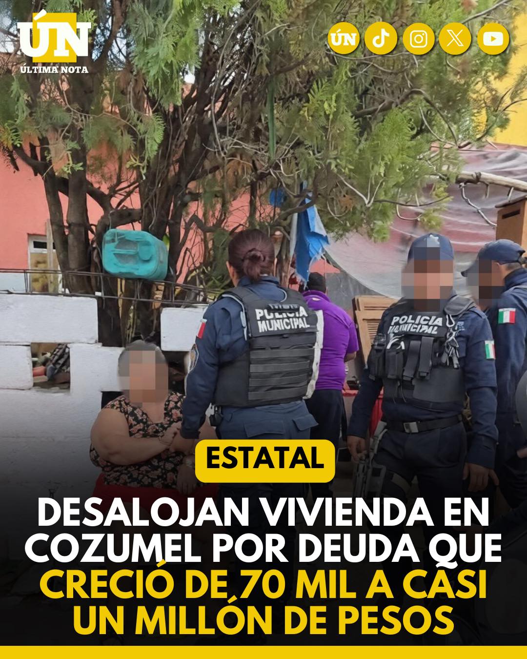 Desalojan vivienda en Cozumel por deuda que creció de 70 mil a casi un millón de pesos